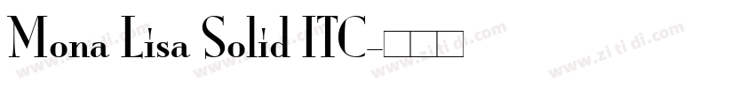 Mona Lisa Solid ITC字体转换